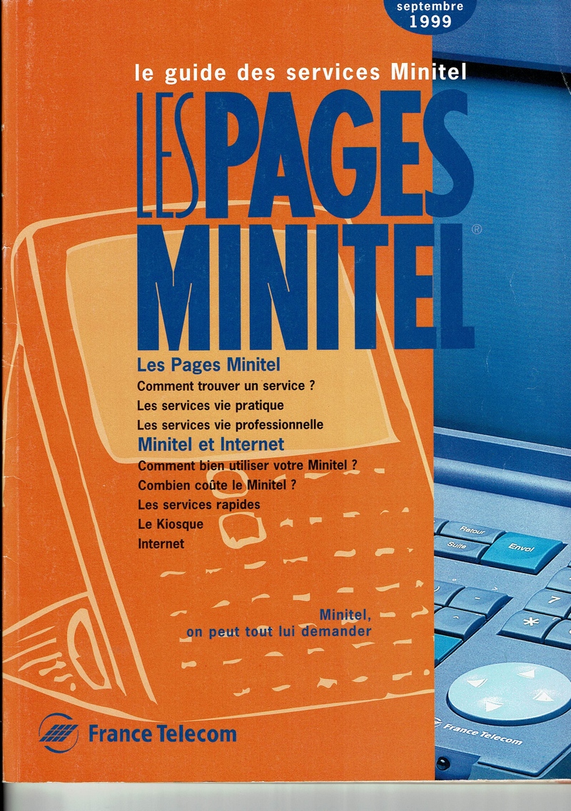 Les Services Minitel: Les Pages Minitel, l'annuaire papier officiel en 1999 des 25 000 services Teletel